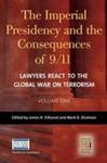 The Imperial Presidency and the Consequences of 9/11: Lawyers Respond to the Global War on Terrorism by Mark R. Shulman and James R. Silkenat