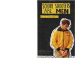 School Shooters Are Men: let’s talk about it by Lily Lockwood